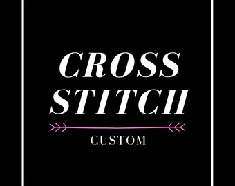 Custom Cross Stitch
