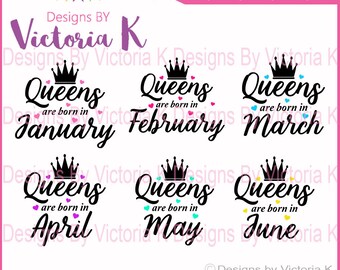 Queens are born in svg, January, March, May, July, September, November, SVG, PNG, EPS Files, Cricut Design Space, Vinyl cut Files