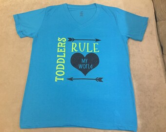 Toddlers Rule My World V Neck T-Shirt