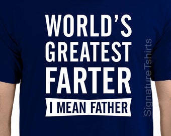 Best Farter T Shirt. Father's Day Gift From Son. First Fathers Day Gift From Wife. Funny Unique Gift For Dad. Funny Gift for dad. dad tshirt