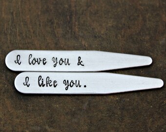 I love you & I like you. Hand Stamped Stainless Steel Collar Stays 2.2"
