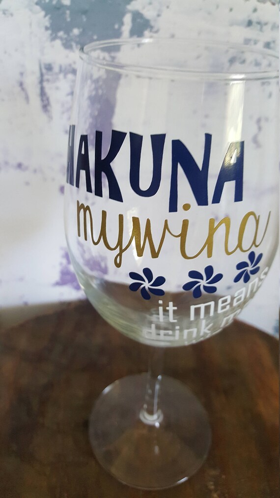HAKUNA Mywina, disney theme, lion king, wine, HAKUNA matata