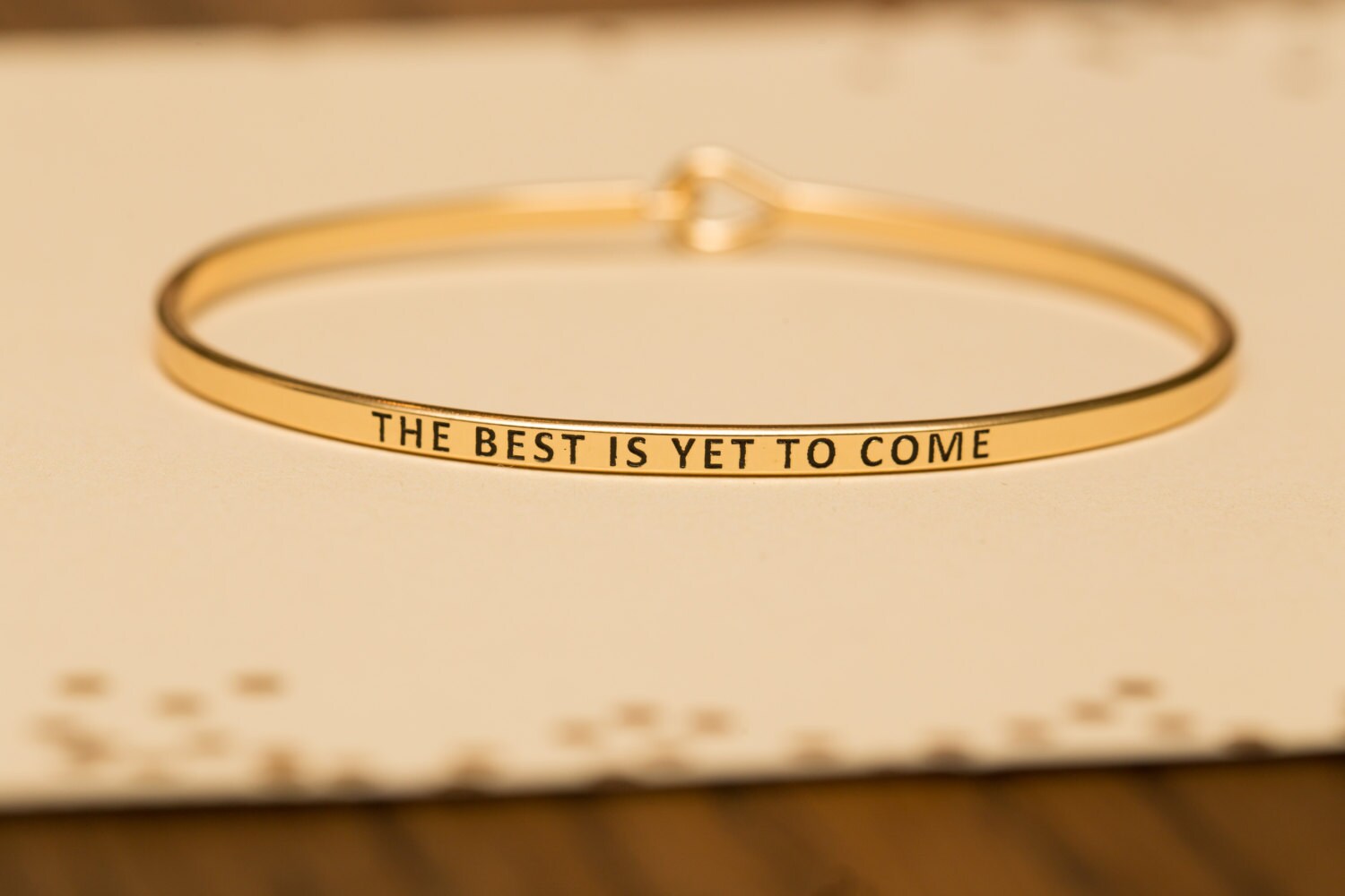 Bangle Bracelet The Best Is Yet To Come
