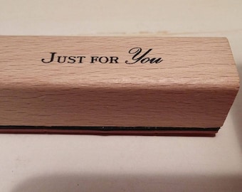 Retired Rubber Stamp - Just for you