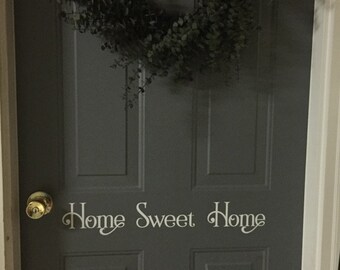 Home Sweet Home front door decal - wall decal - vinyl lettering - front door greeting - home sweet home - welcome - front door home decor