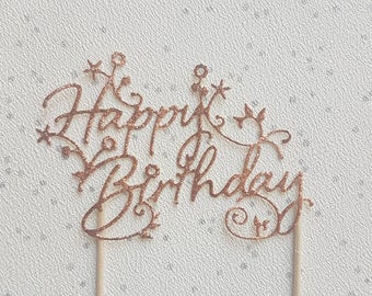 Happy Birthday Cake Topper, Rose Gold Cake Topper, Glitter Cake Topper, Cake Decoration, Cake centrepiece