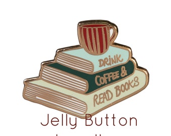Drink Coffee & Read Books Enamel Pin