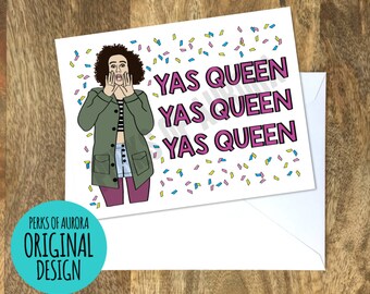 Yas Queen- Ilana, Broad City inspired card