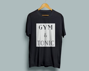 Gym and Tonic Unisex T-shirt in Black, Grey or White.
