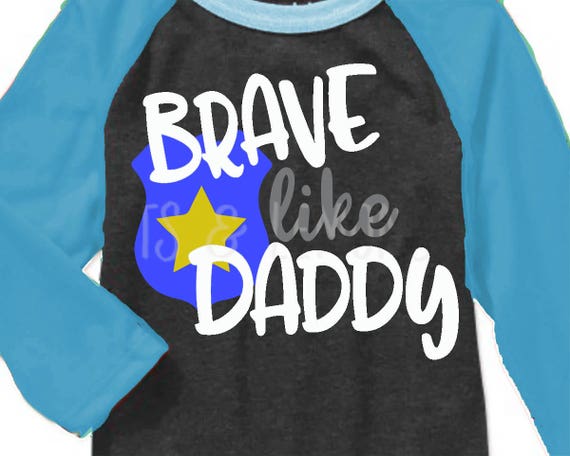 Download Policeman Daddy svg Brave like daddy svg Police svg dxf