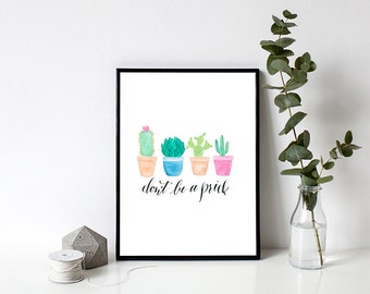 Calligraphy Print Don't Be a Prick Cactus Art Print