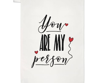 You Are My Person Tea Towel Dish Cloth