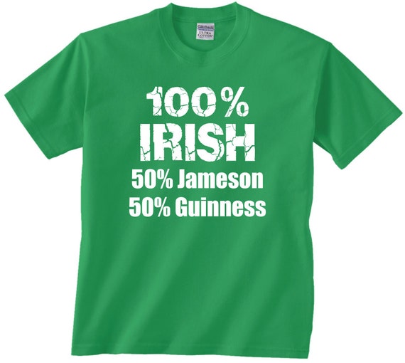 im 100 percent american 75 percent irish shirt