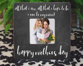 Mother's Day Quote All That I Am Mothers Day Gift From Son or Daughter Mother's Day Gifts