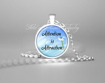 ATTENTION IS ATTRACTION Pendant Abraham Hicks Necklace Inspirational Quote Necklace Inspirational Jewelry Attention is Attraction Necklace