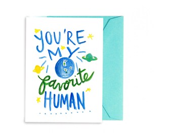 You're My Favorite Human Card, Watercolor Card, Love Card, Best Friend Card, Hand Lettered Card, Favorite Human Anniversary Card