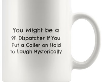 911 Dispatcher Coffee Mug For Work Funny Joke Emergency Operator Coffee Mug For Work Appreciation Gift Tea Mug Coffee Cup