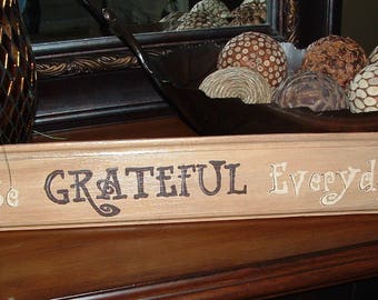 Be Grateful Everyday Hand Painted Plaque SIgn by Ondines Creations