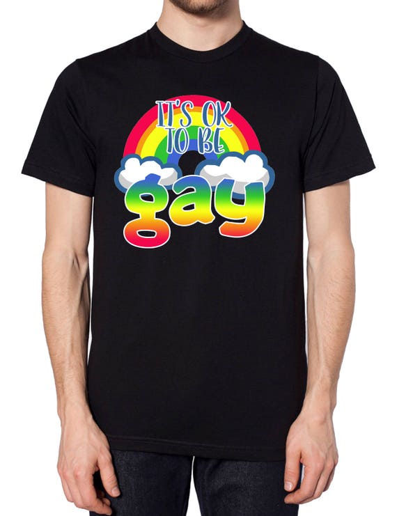 It's OK To Be Gay T Shirt Top Gay Festival Happy Slogan