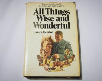All Things Wise and Wonderful Vintage Hardcover Book by James Herriot 1977
