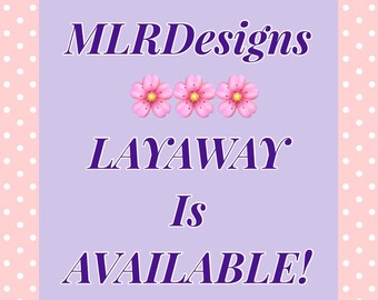 LAYAWAY and PAYMENT OPTIONS Now Available! Do Not Purchase...Please read below!