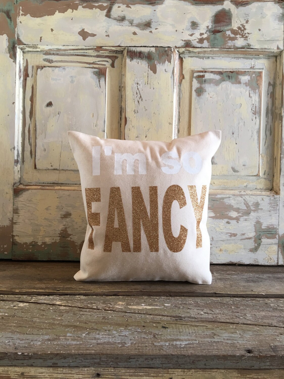 I'm so Fancy pillow Gold sparkle pillow Gift for her