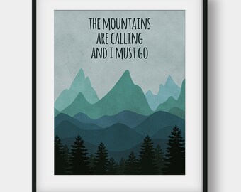 60% OFF The Mountains Are Calling And I Must Go Art, John Muir Quote, Mountains Print, Inspirational Print, Teal Wall Decor, Office Decor