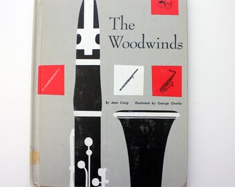 The Woodwinds by Jean Craig / Musical Books for Young People / Vintage Musical Instruments Book