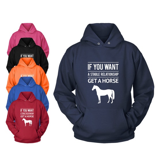 Funny Horse Quote Hooded SWEATSHIRT Horse hoodie hoody