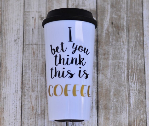 travel coffee mugs with funny sayings
