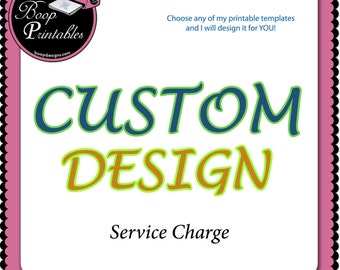 Custom Design Service Charge