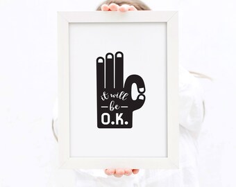 It Will Be OK Quote Print It Will Be OK Quote Print