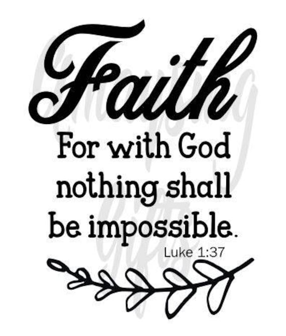 Download SVG Faith Luke 1:37 Svg Faith Svg Bible Verse Svg Bible