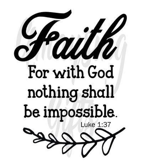 SVG Faith Luke 1:37 Svg Faith Svg Bible Verse Svg Bible