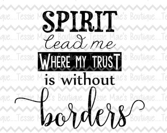 Download Spirit Lead Me Where My Trust is without Borders Christian