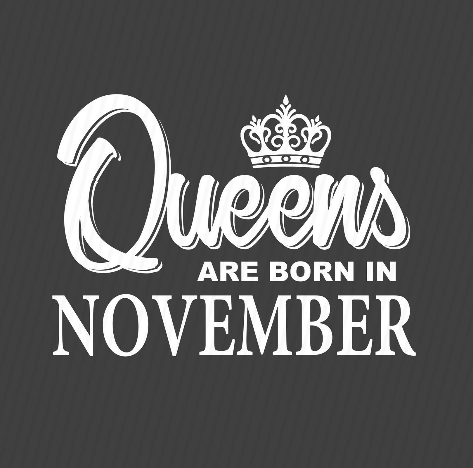 Download Queens are born in November svg Birthday svg Birthday girl