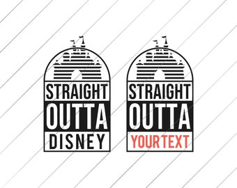 Straight Outta Disney svg files, Straight Outta Here clipart, disney svg files, disney vector, dxf, disney cuttable file, disney castle svg