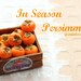 Tropical fruit - 1/12 scale miniature Persimmon