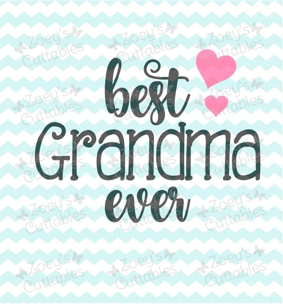 Best Grandma Ever Grandma SVG Best Grandma SVG SVG Svg