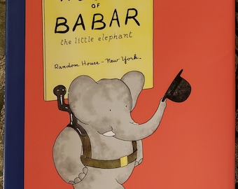 The Story of BABAR the little elephant...The First Hardcover Edition!