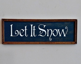 Let it Snow Solid Wood Sign - Primitive Farmhouse Winter Christmas Decor - Handmade - FAAP, HAFAIR, OFG, TeamHaHa