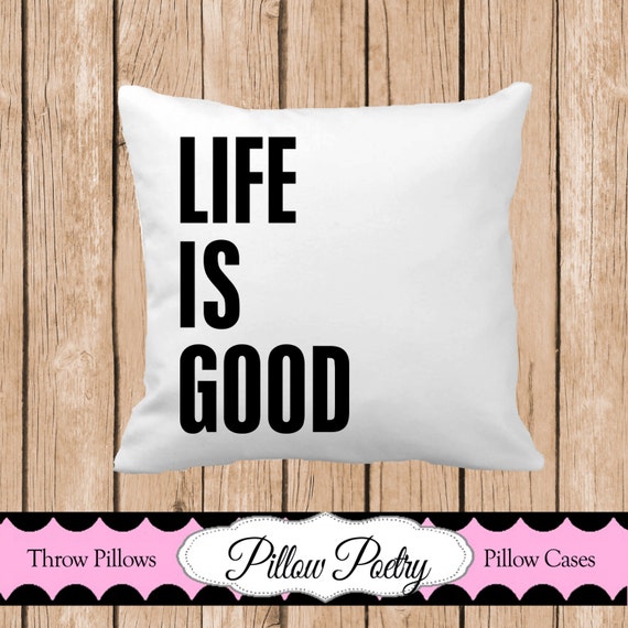 Items similar to Life is Good Throw Pillow, Choose Colors, Personalized