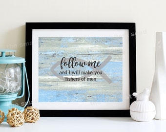Scripture Art, Bible Verses, Coastal, Nautical, Follow me and I will make you fishers of men - Matthew 4:19