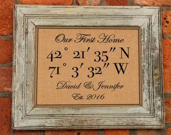 Our First Home Latitude Longitude Burlap Print Sign Personalized Housewarming Gift Our First Home Latitude Longitude Burlap Print Sign Personalized Housewarming Gift