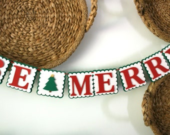 Christmas Banner - Be Merry Banner - Photo Prop Banner - Merry Christmas Holiday Decorations - Red and Green Colors