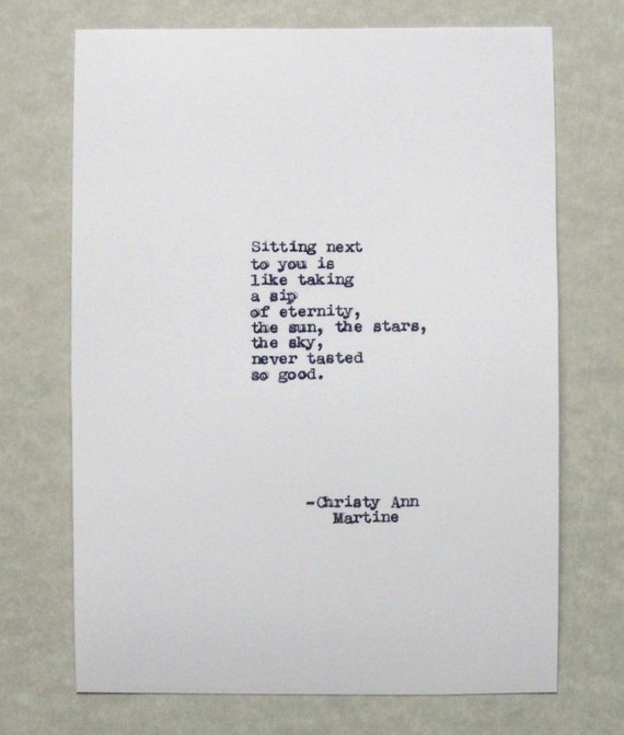 Sitting Next to You Is Like Taking a Sip of Eternity Poem by Christy Ann Martine - Typed with Vintage Typewriter