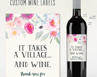 custom wine label - IT TAKES A VILLAGE... and wine // friend gift, mommy gift, mommies day, girls night, thank you, wine gift