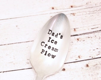 Dad's Ice Cream Plow Spoon - Hand Stamped - Gifts for Dad Him - Stocking Stuffer - Father's Day - Just for him - Special Spoon
