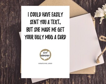 Scratch Off Will You Be My Groomsman Card Funny, Funny Groomsman Proposal Card, Simple, Could have sent you a text, Be My Groomsmen Card