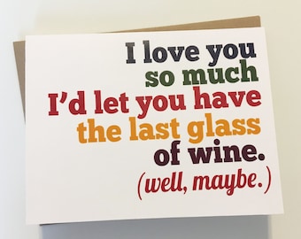 Funny Valentine's Day Card - Wine Card - Funny Love Card - Cheeky Love Card